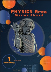  Physics for secondary 01 by Mrs. Marwa Ahmed